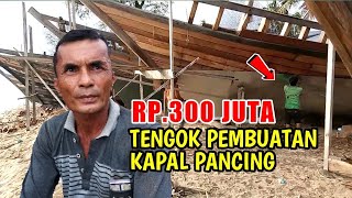 Tengok Pembuatan Kapal Pancing Seharga 300 Juta Susoh Abdya 2019 [upl. by Akim]