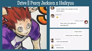 Drive  Percy Jackson x Haikyuu  Haikyuu Texts [upl. by Aliehs921]