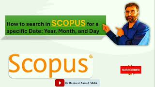 How to search in SCOPUS for a specific Date Year Month and Day [upl. by Rivi705]