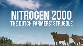 Nitrogen 2000 The Dutch Farmers Struggle  Trailer [upl. by Woodhouse]