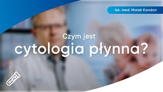 Czym jest Cytologia płynna LBC  Lek med Marek Korożan [upl. by Idaline]