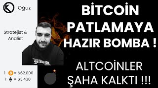 Bitcoin Patlamaya Hazır Bomba   Altcoinler Şaha Kalktı   Son Durum [upl. by Anilyx111]