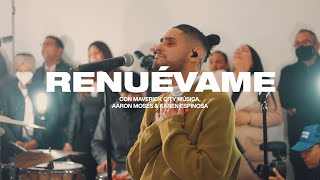 Renuévame feat Aaron Moses amp Karen Espinosa  Maverick City Música [upl. by Velvet]