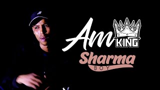 Sharma Boy  Am King  Official video 2021 [upl. by Williams]