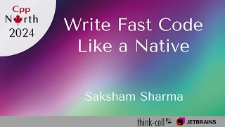 Write Fast Code Like a Native  Saksham Sharma [upl. by Chadd955]