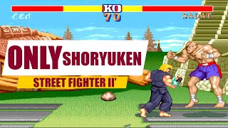 KEN ONLY SHORYUKEN ➤ Street Fighter 2 Champion Edition ➤ 4K 60 FPS [upl. by Decima]