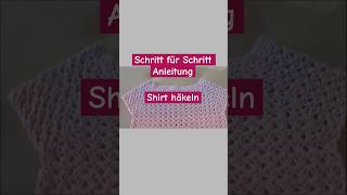 Lerne Schritt für Schritt wie du dieses schöne Shirt häkeln kannst häkeln diy handmade tutorial [upl. by Caldeira309]