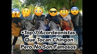 •Top 7 Acordeonistas Que Tocan Chingon Pero Aún No Son Famosos [upl. by Soraya81]