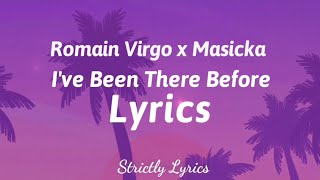 Romain Virgo x Masicka  Been There Before Lyrics  Strictly Lyrics [upl. by Cathyleen]