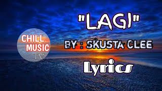 quotLAGIquot BY SKUSTA CLEE LYRICS  LATEST MUSIC [upl. by Courtenay251]