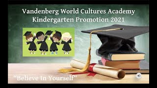 Vandenberg World Cultures Academy  Kindergarten Promotion 2021 [upl. by Gigi]