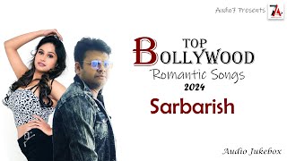 Top Romantic Hindi Songs Jukebox  Sarbarish  Audio Songs  Mp3 Songs  Song Free Download  Audio7 [upl. by Lanrev486]