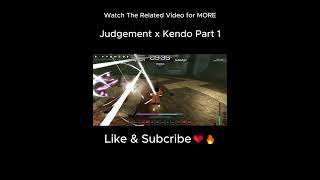 Judgement X Kendo Part 1 [upl. by Eizle]