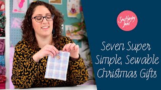 7 Sewable Christmas Gifts for Friends amp Family [upl. by Gader284]