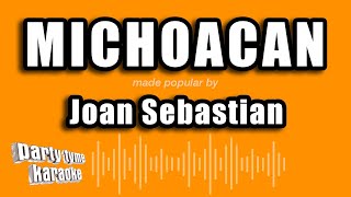 Joan Sebastian  Michoacan Versión Karaoke [upl. by Breban767]