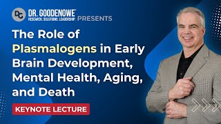 The Role of Plasmalogens in Early Brain Development Mental Health Aging and Death [upl. by Ellenwad]