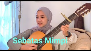 Monita Tahalea  Sebatas Mimpi Cover by Alzera Geny Netriana  Rumah Musik [upl. by Anua589]