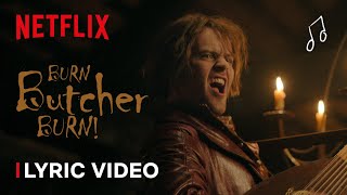 Burn Butcher Burn Lyric Video from The Witcher Season 2 [upl. by Diannne]