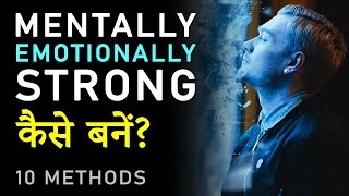 10 Methods to Become Mentally and Emotionally Strong Person Hindi Motivational Video by JeetFix [upl. by Bili]