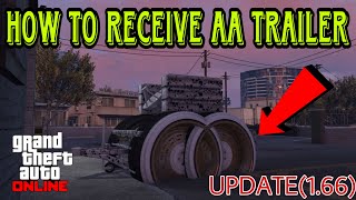 HOW TO RECEIVE AA TRAILER MODDED AA TRAILER IN GTA 5 ONLINE NEW amp EASY UPDATE 166 [upl. by Refannej]