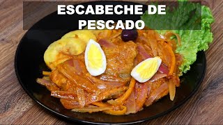 ESCABECHE DE PESCADO  EXQUISITO Y SUPER FÁCIL  RECETA PERUANA  Sabor Peruano [upl. by Drannel]