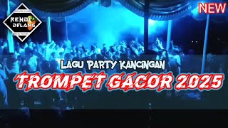 LAGU PARTY KANCINGAN TROMPET GACOR 2025  RENDI RMXR [upl. by Nottage778]