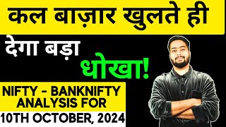 NIFTY PREDICTION FOR TOMORROW amp BANKNIFTY ANALYSIS FOR 10TH OCT 2024  MARKET ANALYSIS FOR TOMORROW [upl. by Elletsirk]