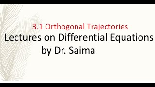 Lecture 10 31 Orthogonal Trajectories  YOURFRIENDMATHEMATICS [upl. by Ailam]