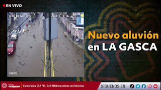 🔴 EnVivo  Nuevo aluvión en La Gasca [upl. by Ecilahc]