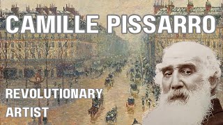 Camille Pissarro  Revolutionary Artist  The Complete Works [upl. by Keyte]