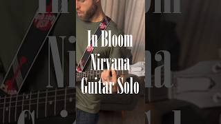 In Bloom Guitar Solo  Nirvana Cover [upl. by Gerhardine728]