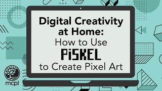 Digital Creativity at Home How to Use Piskel to Create Pixel Art [upl. by Im673]