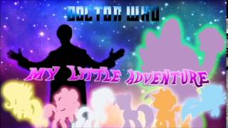 Doctor Who My Little Adventure Episode One Prologue [upl. by Pestana]