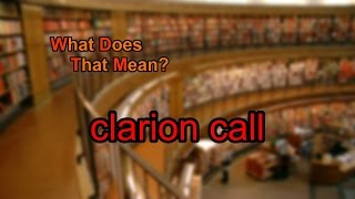 What does clarion call mean [upl. by Kennard]