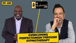 Overcome Perfectionism with Hypnotherapy  Live Audaciously  Audacious Living [upl. by Sevik]