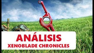 Xenoblade Chronicles  ¿EL JRPG DEFINITIVO  ANÁLISIS REVIEW Wii [upl. by Downe]