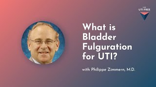 What Is Bladder Fulguration For UTI Dr Philippe Zimmern Part 1 [upl. by Dnob]