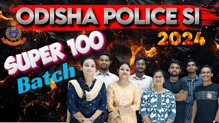 ODISHA POLICE SI  Super 100 Batch  With PT Family  CPSE 2024  OP SI RECUIRTMENT 2024 [upl. by Schlessinger]