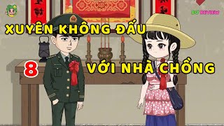 TẬP  8  Xuyên Không Đấu Với Nhà Chồng  Bơ Rì Viu Official [upl. by Nerissa]