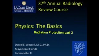 Basic of Radiation Protection part 2 UC San Diego School of Medicine [upl. by Dnalyk]