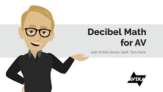 Decibel Math for AV [upl. by Aicilyhp]