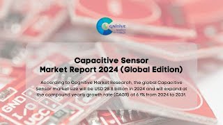 Capacitive Sensor Market Report 2024  Forecast Market Size amp Growth [upl. by Medardas]