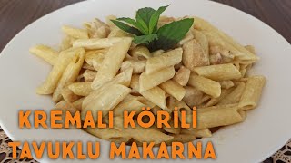 KREMALI KÖRİLİ TAVUKLU MAKARNA👌nasıl yapılır [upl. by Ellenet]