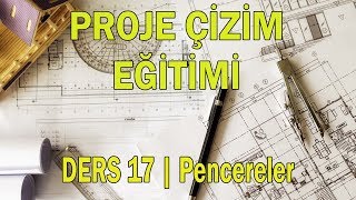 Proje Çizim Eğitimi  MimariStatik  Ders 17 Pencereler [upl. by Lindly506]