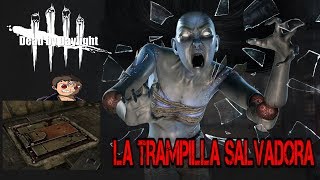 DEAD BY DAYLIGHT  LA TRAMPILLA SALVADORA [upl. by Nnairak]