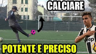 COME CALCIARE POTENTE E PRECISO  HOW TO SHOOT POWER FREE KICK [upl. by Nirtiac]