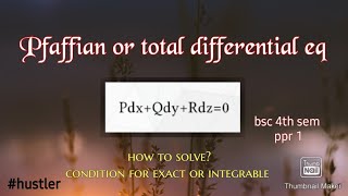 3 pfaffian or total differential eq  bsc 4 th sem [upl. by Bui]