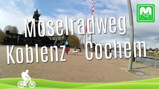 Moselradweg im Frühjahr 2018  Tag 1 von 3 von Koblenz nach Cochem Radtour  Radreise [upl. by Zena]