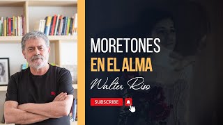 Moretones en el alma  Walter Riso [upl. by Fredrika]