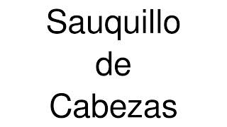 How to Pronounce Sauquillo de Cabezas Spain [upl. by Ennairod138]